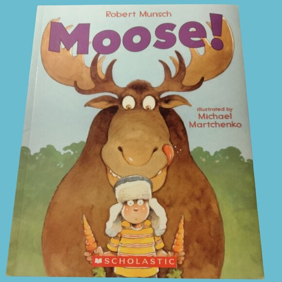 Moose Robert Munsch 2022 Picture Book - Picture 1 of 2